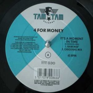 4 For Money - It's A Moment In Time