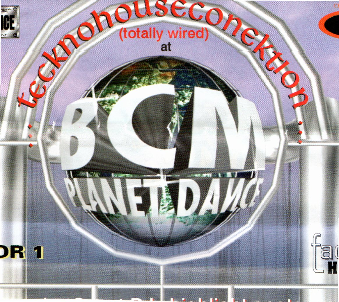 (1995) - Carl Cox - Live @ BCM Planet Dance Magaluf Majorca TecknoHouseConektion 2.jpg