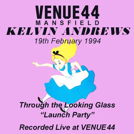 Kelvin Andrews @ Through The Looking Glass 'Launch Party', Venue 44, Mansfield 19.02.1994 itunes.jpg