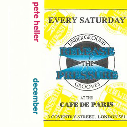 Pete Heller @ Release The Pressure, Cafe De Paris, London Cover.jpg