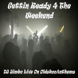 #156 >> | Gettin Ready 4 The Weekend on OSA | Rec: Wednesday 19-08-26 by Jimbo
