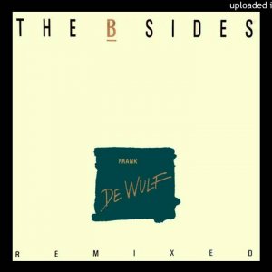 Frank De Wulf - The B Sides (The Tape Remix)
