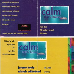 Calm 100% House @ The Fan Club - Leicester -16th July 199?  A&B .jpg